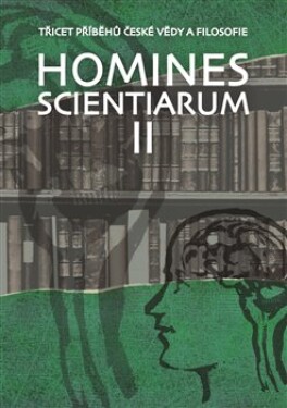 Homines scientiarum II - Třicet příběhů české vědy a filosofie + DVD - Dominika Grygarová