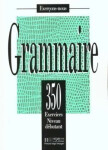 Grammaire 350 Exercices Niveau débutant - Livre de l´eleve - J. Bady