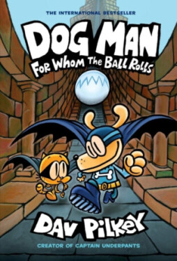 For Whom the Ball Rolls Dav Pilkey