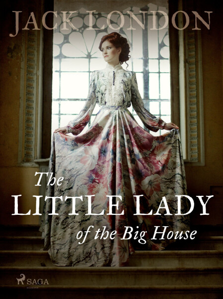 The Little Lady of the Big House - Jack London