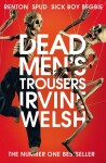 Dead Men´s Trousers - Irvine Welsh