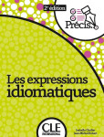 Les expressions idiomatiques 2eme édition - Kolektiv autorů