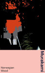 Norwegian Wood: the classic Japanese love-story, now in a deluxe gift edition - Haruki Murakami