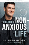 Building a Non-Anxious Life