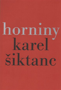 Horniny - Karel Šiktanc