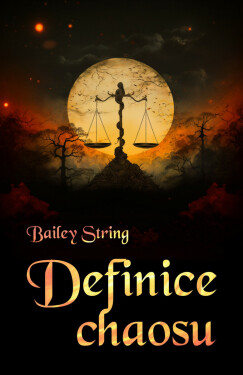 Definice chaosu - Bailey String