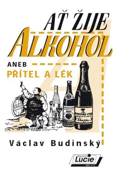 Ať žije alkohol aneb přítel lék Václav Budinský