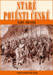 Staré pověsti české Alois Jirásek e-kniha