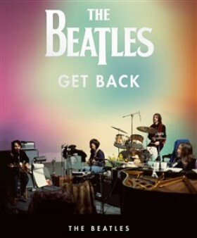 The Beatles: Get Back The Beatles: