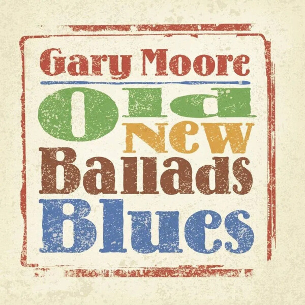 2LP Gary Moore: Old New Ballads Blues
