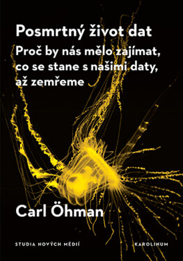 Posmrtný život dat - Carl Ohman