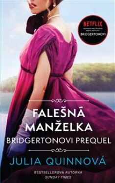 Bridgertonovi – prequel: Falešná manželka - Julia Quinn