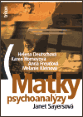 Matky psychoanalýzy - Janet Sayersová