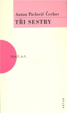 Tři sestry, 3. vydání - Anton Pavlovič Čechov