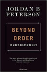 Beyond Order : 12 More Rules for Life, 1. vydání - Jordan B. Peterson