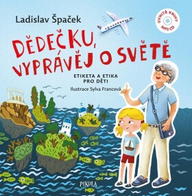 Dědečku, vyprávěj o světě + CD - Ladislav Špaček