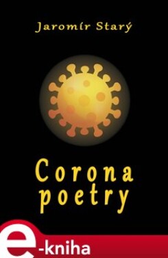 Corona poetry - Jaromír Starý e-kniha