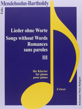 Felix Mendelssohn–Bartholdy: Lieder ohne Worte III