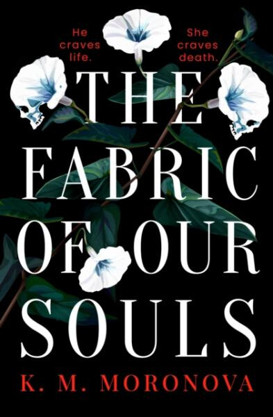 The Fabric of Our Souls - K. M. Moronova