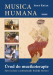 Musica Humana - Úvod do muzikoterapie, 2. vydání - Josef Krček