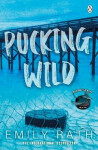 Pucking Wild - Emily Rath