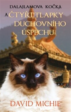 Dalajlamova kočka čtyři tlapky duchovního úspěchu David Michie