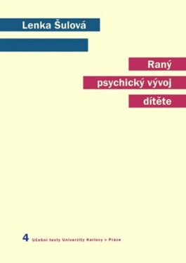 Raný psychický vývoj dítěte, 3. vydání - Lenka Šulová