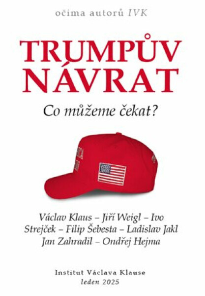 Trumpův návrat - Co můžeme čekat? - Václav Klaus
