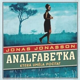 Analfabetka, která uměla počítat (audiokniha) | Luisa Robovská, Jonas Jonasson, Martin Stránský