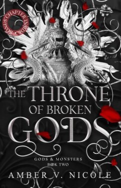 The Throne of Broken Gods: The MUST-READ second book in Amber Nicole´s dark romantasy series! - Amber V. Nicole