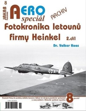 AEROspeciál 8 - Fotokronika letounů firmy Heinkel 2. díl - Volker Koos