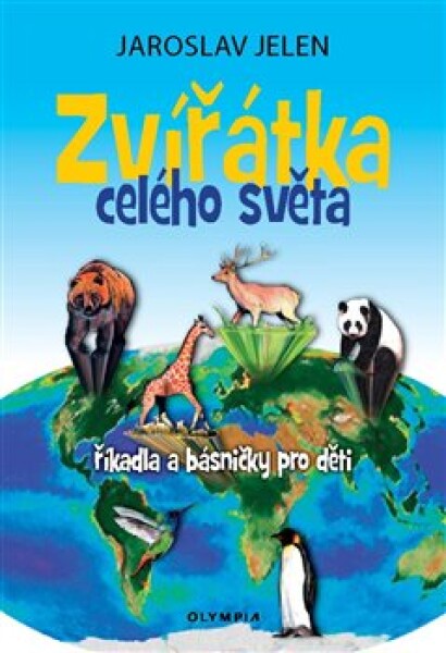 Zvířátka celého světa Jaroslav Jelen