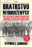 Bratrstvo neohrožených - Stephen E. Ambrose