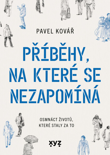 Příběhy, na které se nezapomíná - Pavel Kovář
