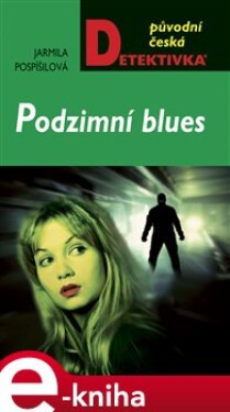 Podzimní blues - Jarmila Pospíšilová e-kniha