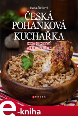 Česká pohanková kuchařka - Hana Čechová Šimková