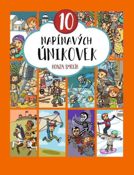 10 napínavých únikovek - Honza Smolík