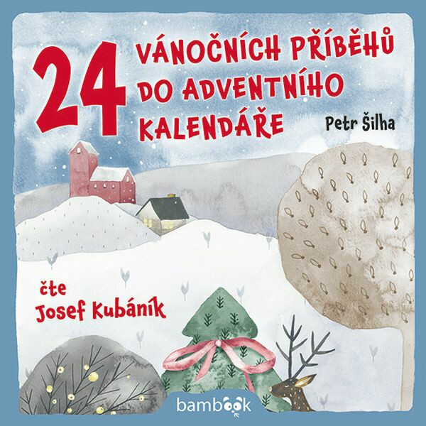 24 vánočních příběhů do adventního kalendáře - Petr Šilha - audiokniha