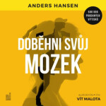 Doběhni svůj mozek: Jak cvičení a pohyb prospívají mozku - Anders Hansen - audiokniha