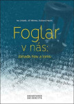 Foglar v nás - Ivo Jirásek, Jiří Němec, Richard Macků