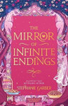 Mirror of Infinite Endings - Stephanie Garber