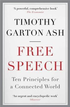 Free Speech, 1. vydání - Timothy Garton Ash