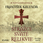 Strážce svaté relikvie - František Kalenda - audiokniha