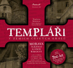 Templáři v zemích českých králů (2. díl, Morava) - Templarius Bohemicus