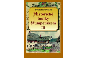 Historické toulky Šumperskem III. - Drahomír Polách