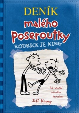 Deník malého poseroutky Rodrick je king Kinney,