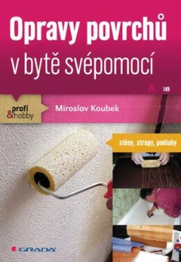 Opravy povrchů v bytě svépomocí - Miroslav Koubek - e-kniha