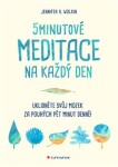 5minutové meditace na každý den Jennifer Wolkin