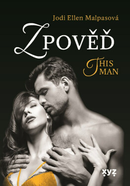 Zpověď – This Man 3 - Jodi Ellen Malpasová
