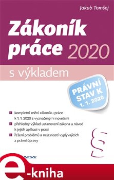 Zákoník práce 2020 – s výkladem. Právní stav k 1. 1. 2020 - Jakub Tomšej e-kniha